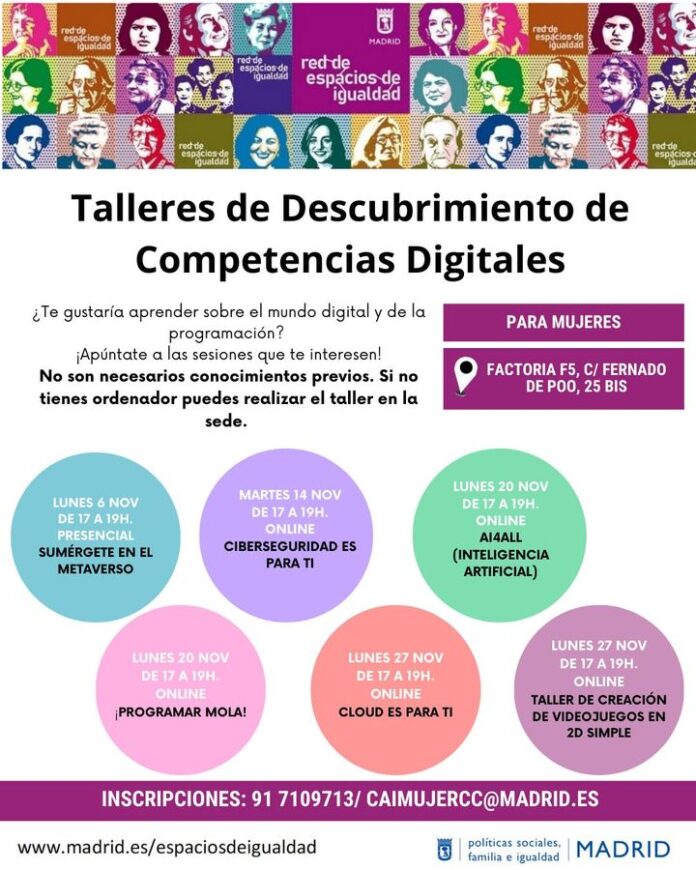 talleres-de-descubrimiento-de-competencias-digitales
para-mujeres

factoria-f5,-c/fernando-de-poo,-25-bis

informacion-e-inscri…